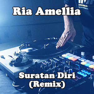 Listen to Suratan Diri (Remix) song with lyrics from Ria Amellia
