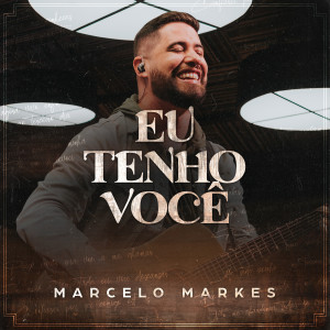 收聽Marcelo Markes的Tu És Fiel歌詞歌曲
