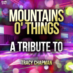 ดาวน์โหลดและฟังเพลง Mountains o' Things พร้อมเนื้อเพลงจาก Ameritz Top Tributes
