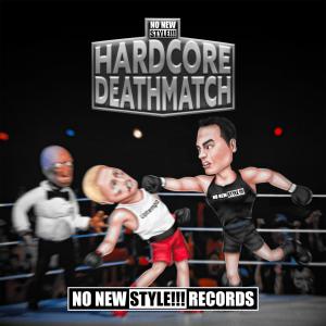 Various Artists的專輯No New Style!!! Compilation 9 : Hardcore Deathmatch (Explicit)
