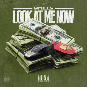 Spills的专辑Look at Me Now (Explicit)