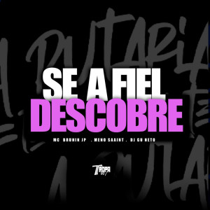 Listen to Se a fiel descobre (Explicit) song with lyrics from MC BRUNIN JP