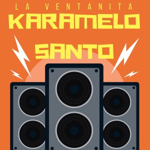 Karamelo Santo的專輯La Ventanita