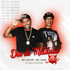 ดาวน์โหลดและฟังเพลง DIA DE MALDADE (Explicit) พร้อมเนื้อเพลงจาก MC Deivin