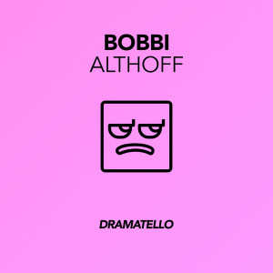Dramatello的专辑Bobbi Althoff