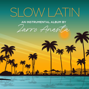 Album Slow Latin from Zarro Ananta