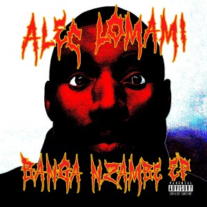收聽Alec Lomami的BANGA NZAMBE (Version 1) (Explicit)歌詞歌曲