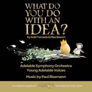 Adelaide Symphony Orchestra的專輯What Do You Do With An Idea?