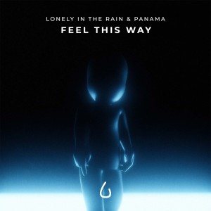 Lonely in the Rain的專輯Feel This Way