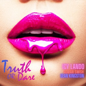 Listen to Truth or Dare (Explicit) song with lyrics from Icy Lando