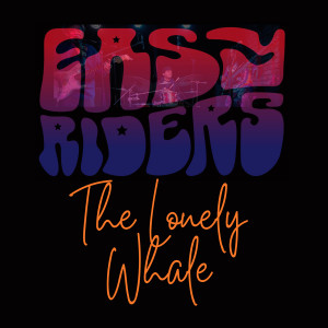 The Lonely Whale dari Easy Riders