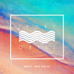 อัลบัม Miss You So ศิลปิน Mrvlz