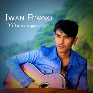 Album Menunggu from Iwan Fheno