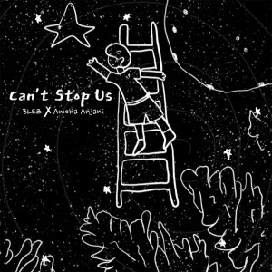 Album Can't Stop Us oleh Bléz