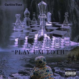 CarliitoTune的專輯Play Um Both (Explicit)
