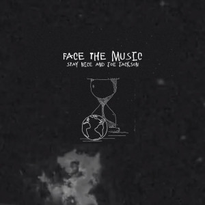 Stay Nice的專輯Face the Music (Explicit)