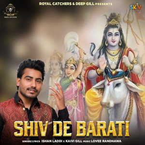ดาวน์โหลดและฟังเพลง Shiv De Barati พร้อมเนื้อเพลงจาก Ishan Laddi