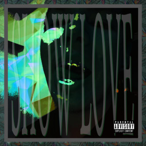 Album Show Love (Explicit) from ILLE$T