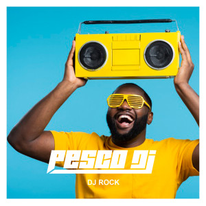 收聽Pesco DJ的Dj Rock (Extended Mix)歌詞歌曲