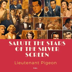 收聽Lieutenant Pigeon的Salute the Stars of the Silver Screen歌詞歌曲