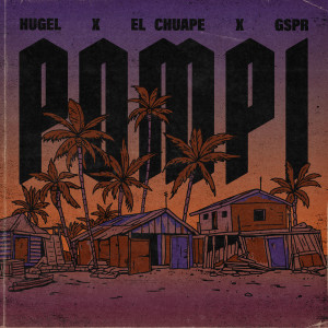 Hugel的專輯Pompi (Extended Mix) [Explicit]