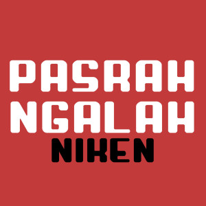 ดาวน์โหลดและฟังเพลง Pasrah Ngalah (Dangdut Campursari) พร้อมเนื้อเพลงจาก Niken