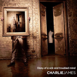 อัลบัม Diary of a sick and troubled mind ศิลปิน Charlie James