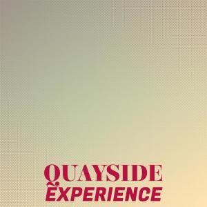 Quayside Experience dari Various