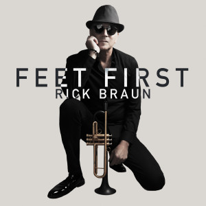 Rick Braun的專輯Feet First