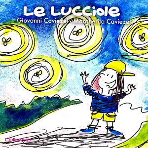 Listen to Le lucciole song with lyrics from Giovanni Caviezel