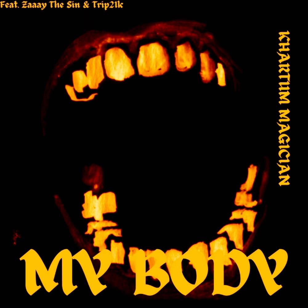 My Body (feat. Zaaay The Sin & Trip21k) (Explicit)
