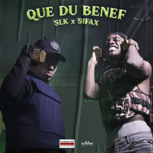 收聽SLK的Que du benef (Explicit)歌詞歌曲