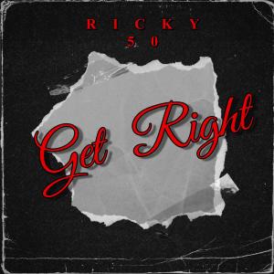 收聽Ricky 50的Get Right (Explicit)歌詞歌曲