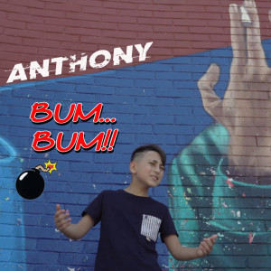 Dengarkan lagu Bum... Bum!! nyanyian Anthony dengan lirik