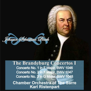 Karl Ristenpart的專輯Johann Sebastian Bach: "The Brandeburgo Concertos I" Concerto No. 1 in  F Major, BWV 1046 - Concerto No. 2 in F Major, BWV 1047 - Concerto No. 3 in G Major, BWV 1048