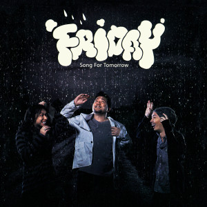 ดาวน์โหลดและฟังเพลง เพลงของวันพรุ่งนี้ พร้อมเนื้อเพลงจาก Friday