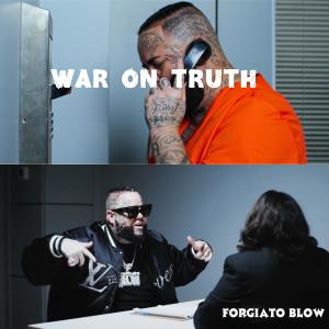 Forgiato Blow的專輯War On Truth