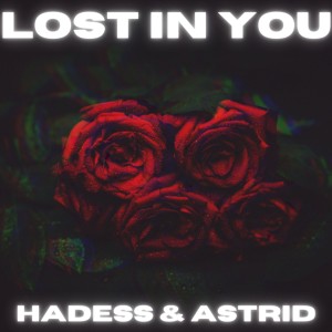 ดาวน์โหลดและฟังเพลง Lost in You พร้อมเนื้อเพลงจาก Hadess