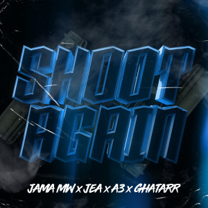 Album Shoot Again (Explicit) oleh Ghatarr