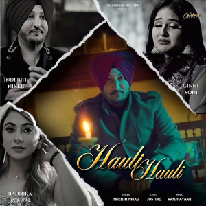Listen to Hauli Hauli song with lyrics from Inderjit Nikku