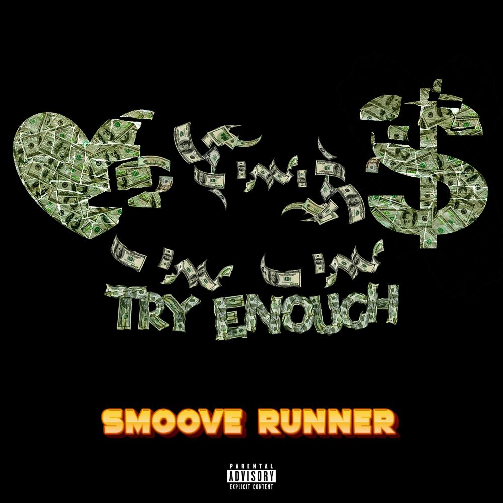TRY ENOUGH (Explicit)