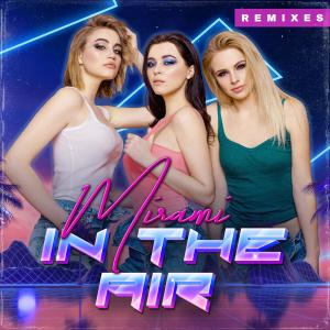 Listen to In the Air (Dance 2 Disco Radio Mix) song with lyrics from Mirami