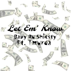 อัลบัม Let Em' Know (feat. Baby Ru) (Explicit) ศิลปิน Baby Ru