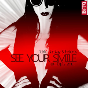 ดาวน์โหลดและฟังเพลง See Your Smile (Dany Cohiba Remix) พร้อมเนื้อเพลงจาก Pablo Hardway