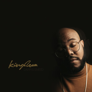 收聽Darris Sneed的Kingdom歌詞歌曲