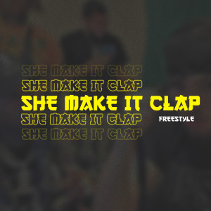 收聽Levis Remix的She Make It Clap Freestyle (Remix)歌詞歌曲