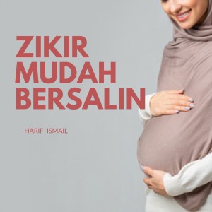 收聽Harif Ismail的Zikir Cepat Bersalin歌詞歌曲