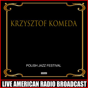 Krzysztof Komeda的專輯Polish Jazz Festival