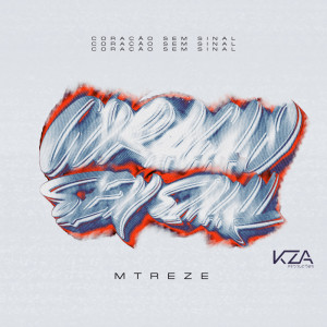 收听MC MTREZE的Coração Sem Sinal (Explicit)歌词歌曲