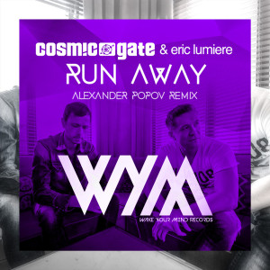 Cosmic Gate的专辑Run Away (Alexander Popov Remix)